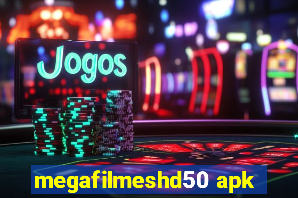 megafilmeshd50 apk